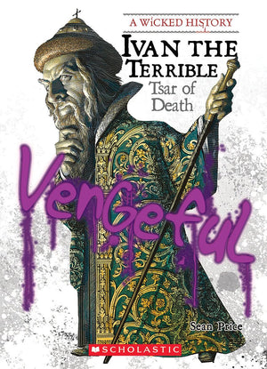 Ivan The Terrible (Wicked History) (Library Edition) (A Wicked History)