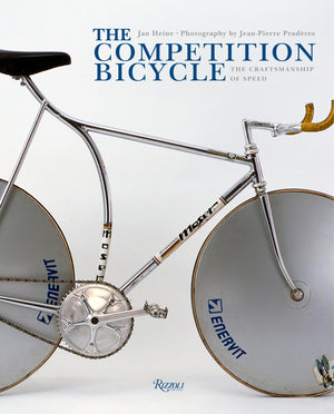 The Competition Bicycle: The Craftsmanship Of Speed-used