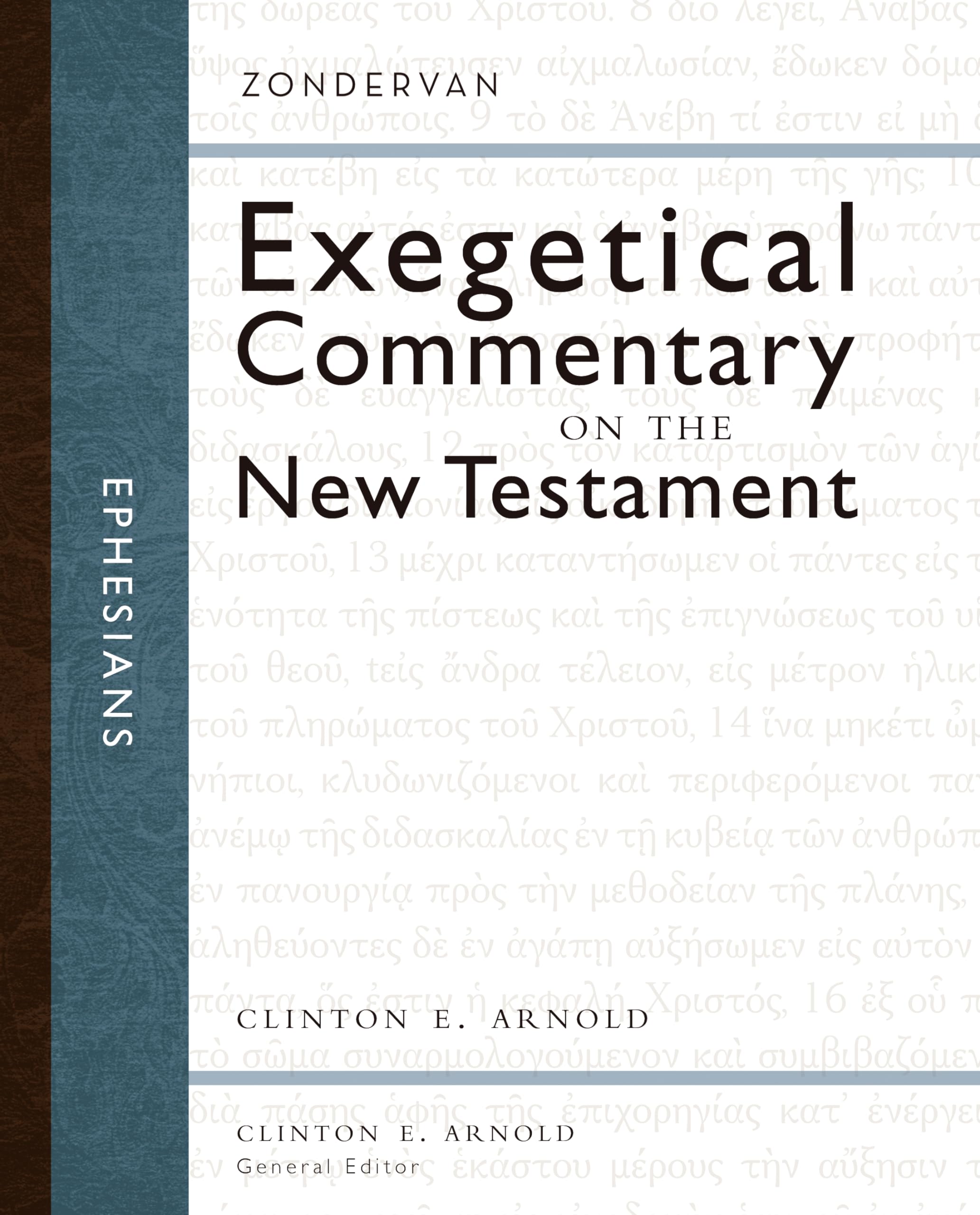 Ephesians (10) (Zondervan Exegetical Commentary on the New Testament),New