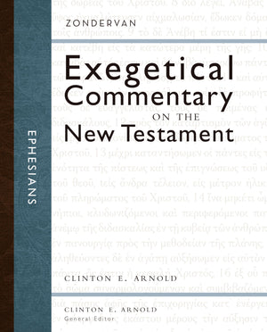 Ephesians (10) (Zondervan Exegetical Commentary on the New Testament),New