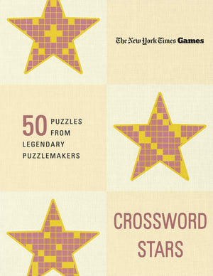 New York Times Games Crossword Stars: 50 Puzzles From 50 Legendary Puzzlemakers