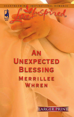 An Unexpected Blessing (Larger Print Love Inspired #352),Used