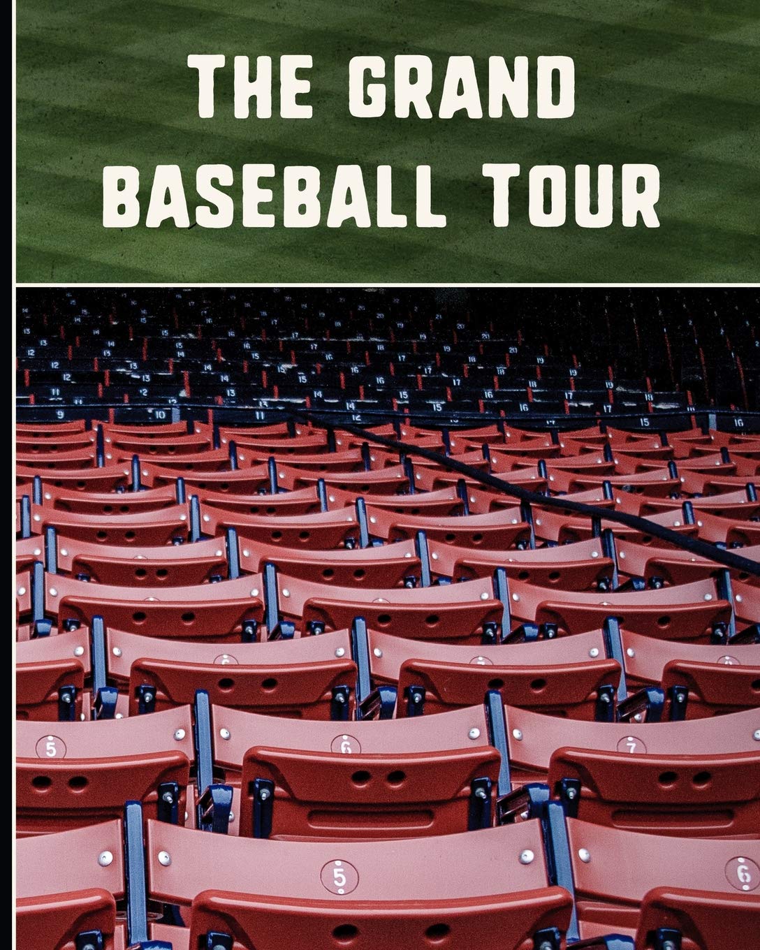 The Grand Baseball Tour: Baseball Stadium Travel Journal, Record Log, and Checklist,Used