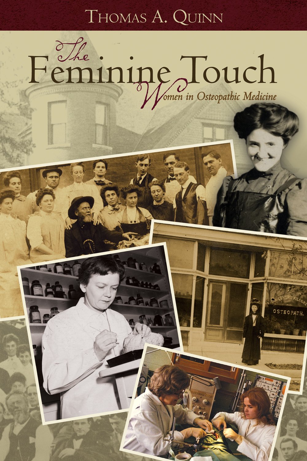 The Feminine Touch: History of Women in Osteopathic Medicine,New