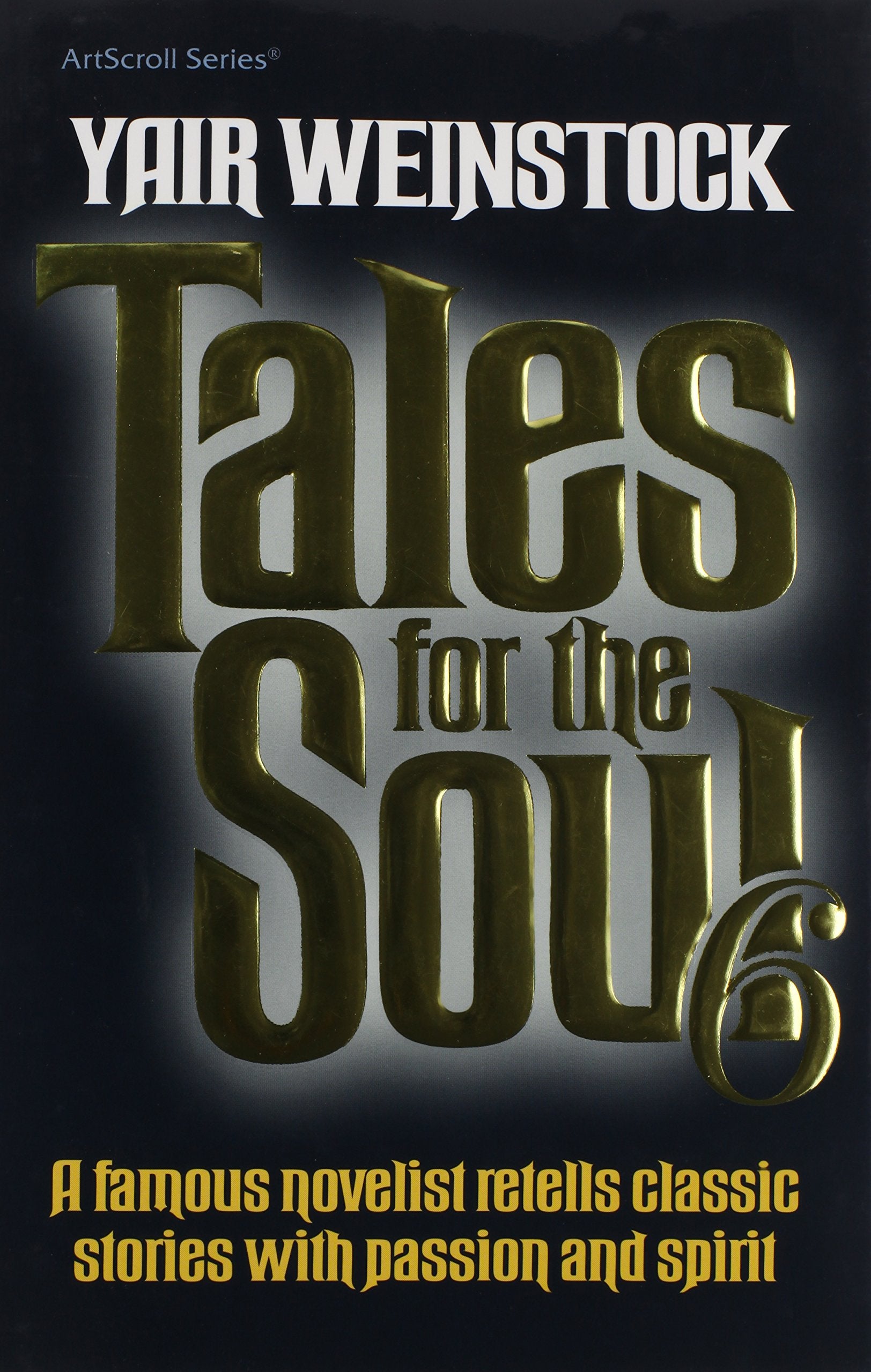 Tales for the Soul 6 (ArtScroll (Mesorah)),Used