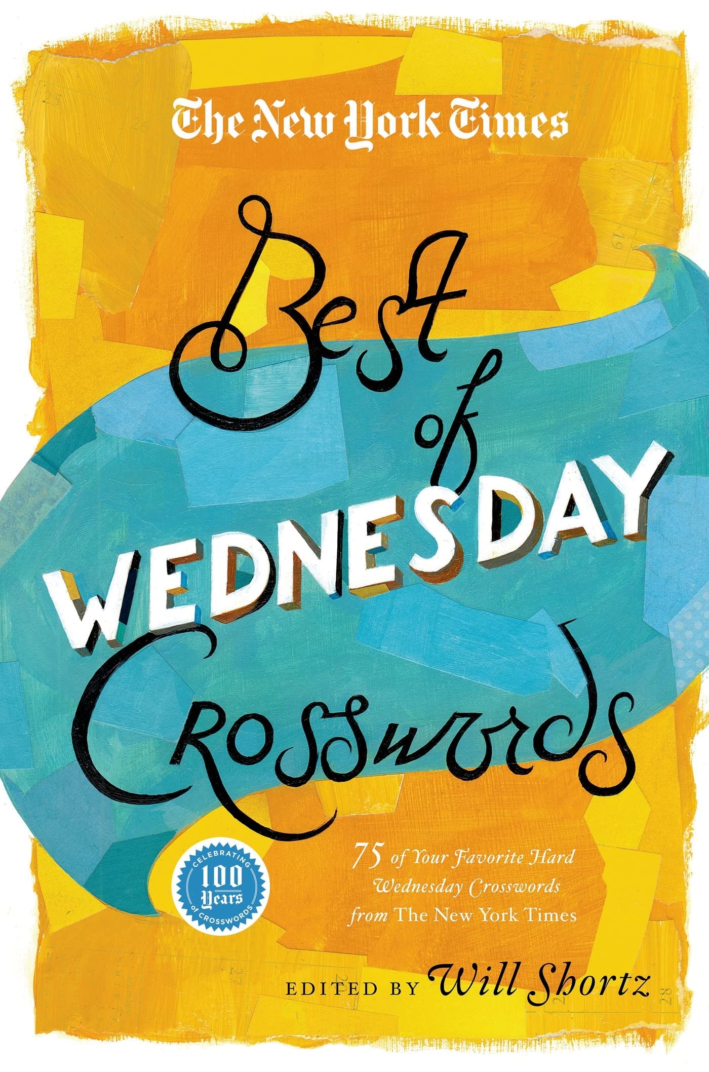 The New York Times Best of Wednesday Crosswords: 75 of Your Favorite MediumLevel Wednesday Crosswords from The New York Times,Used