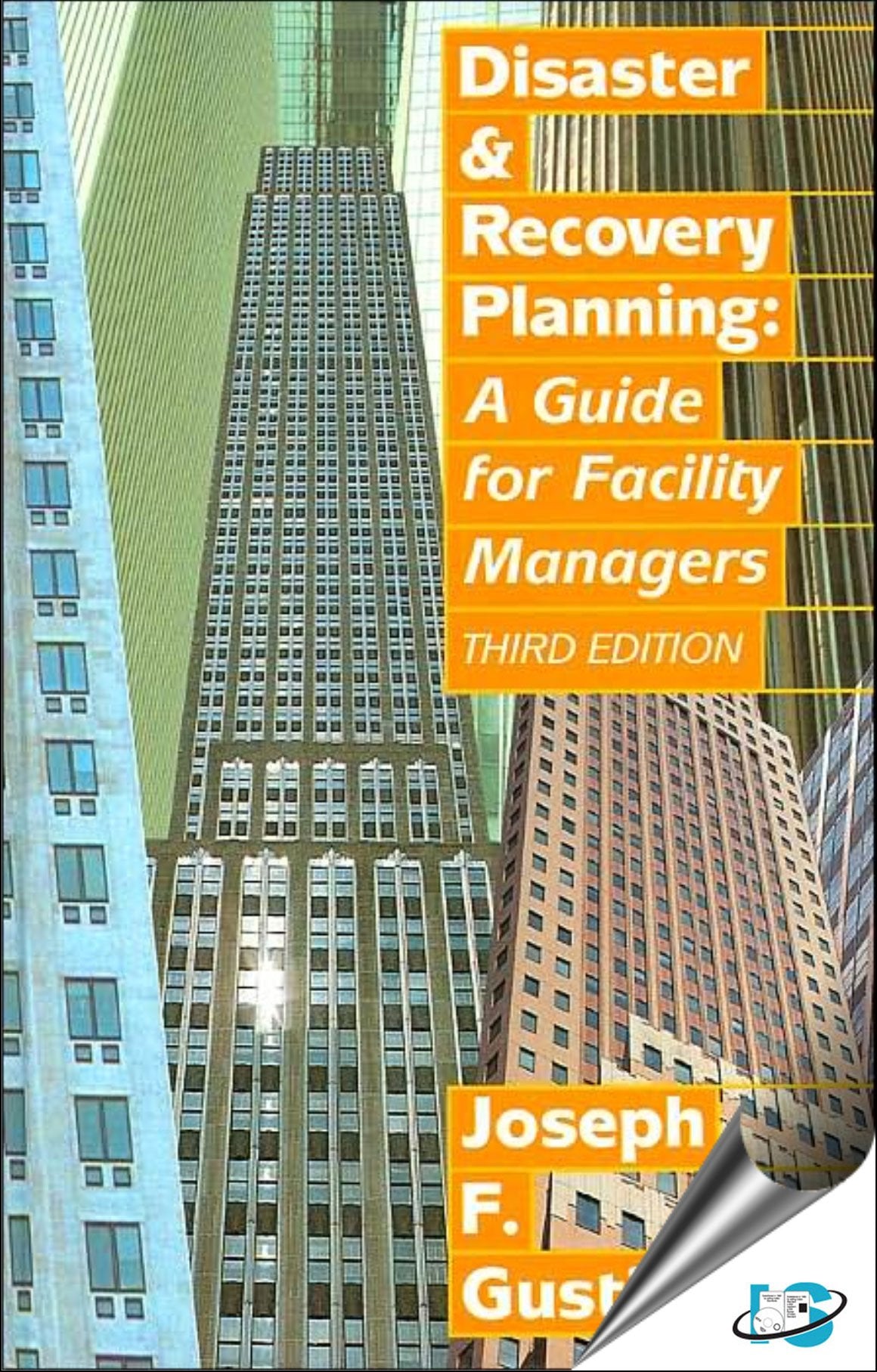 Disaster and Recovery Planning: A Guide for Facility Managers, Third Edition,Used