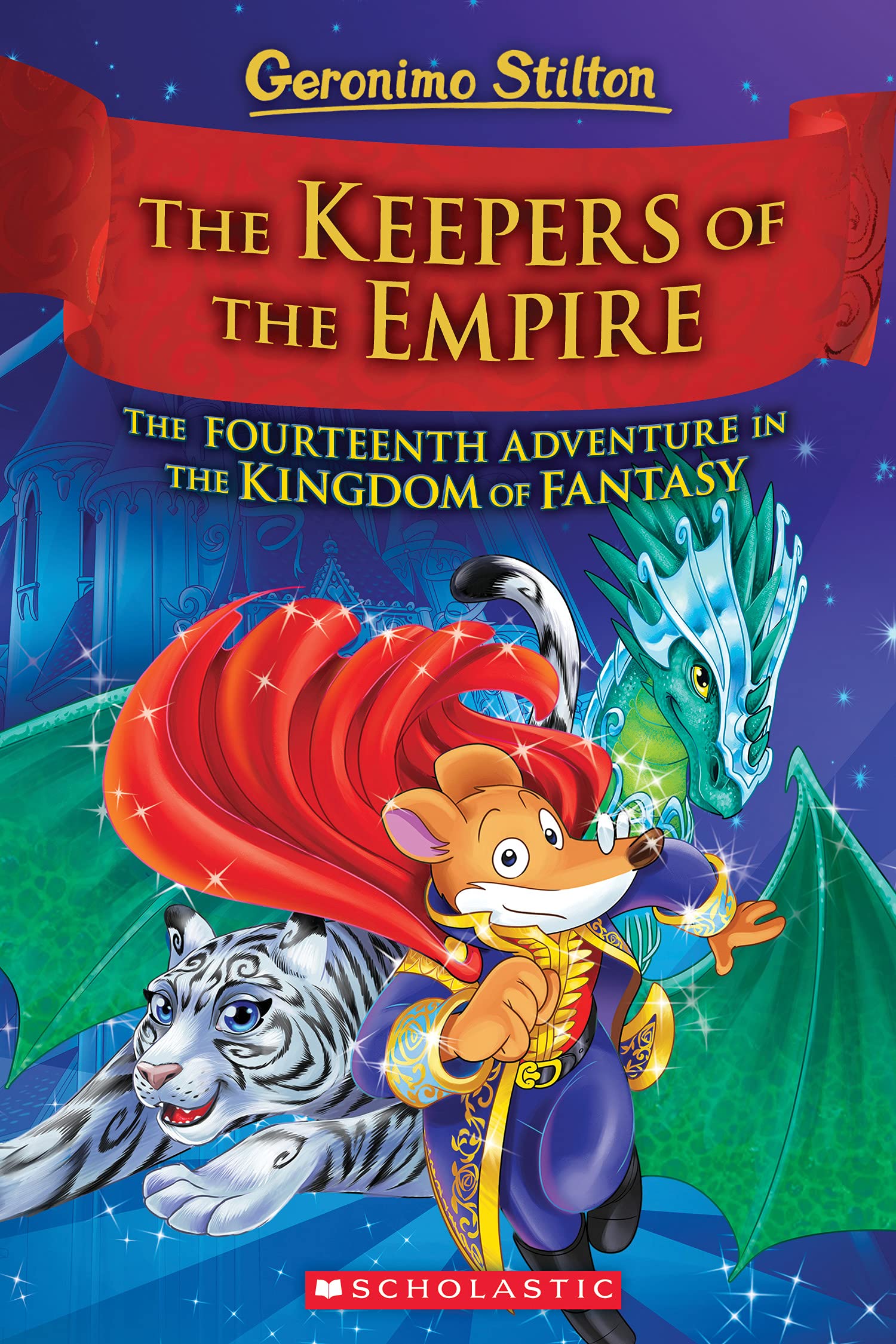 The Keepers of the Empire (Geronimo Stilton and the Kingdom of Fantasy #14): The Keepers of the Empire (Geronimo Stilton and the