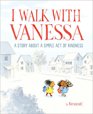 I Walk with Vanessa: A Picture Book Story About a Simple Act of Kindness,New