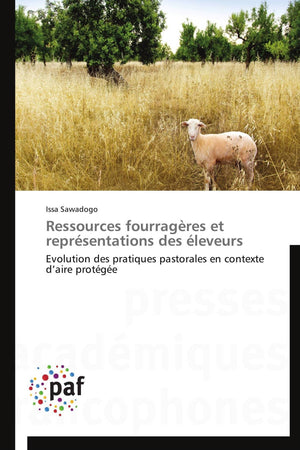 Ressources fourragres et reprsentations des leveurs: Evolution des pratiques pastorales en contexte daire protge (Omn.Pr,Used