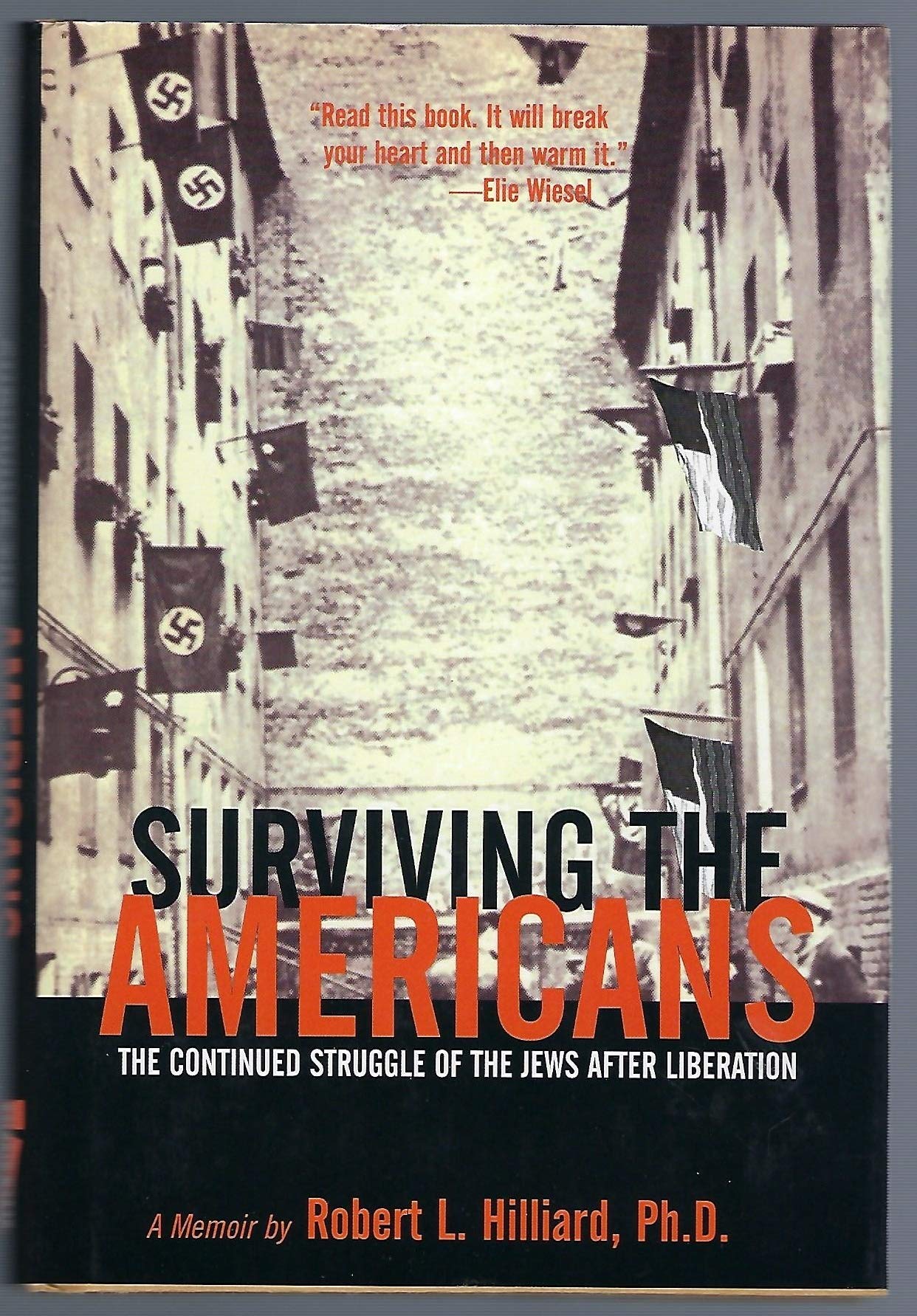 Surviving the Americans: The Continued Struggle of the Jews After Liberation,Used