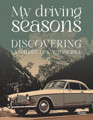 My Driving Seasons: Discovering La Galerie De LAutomobile