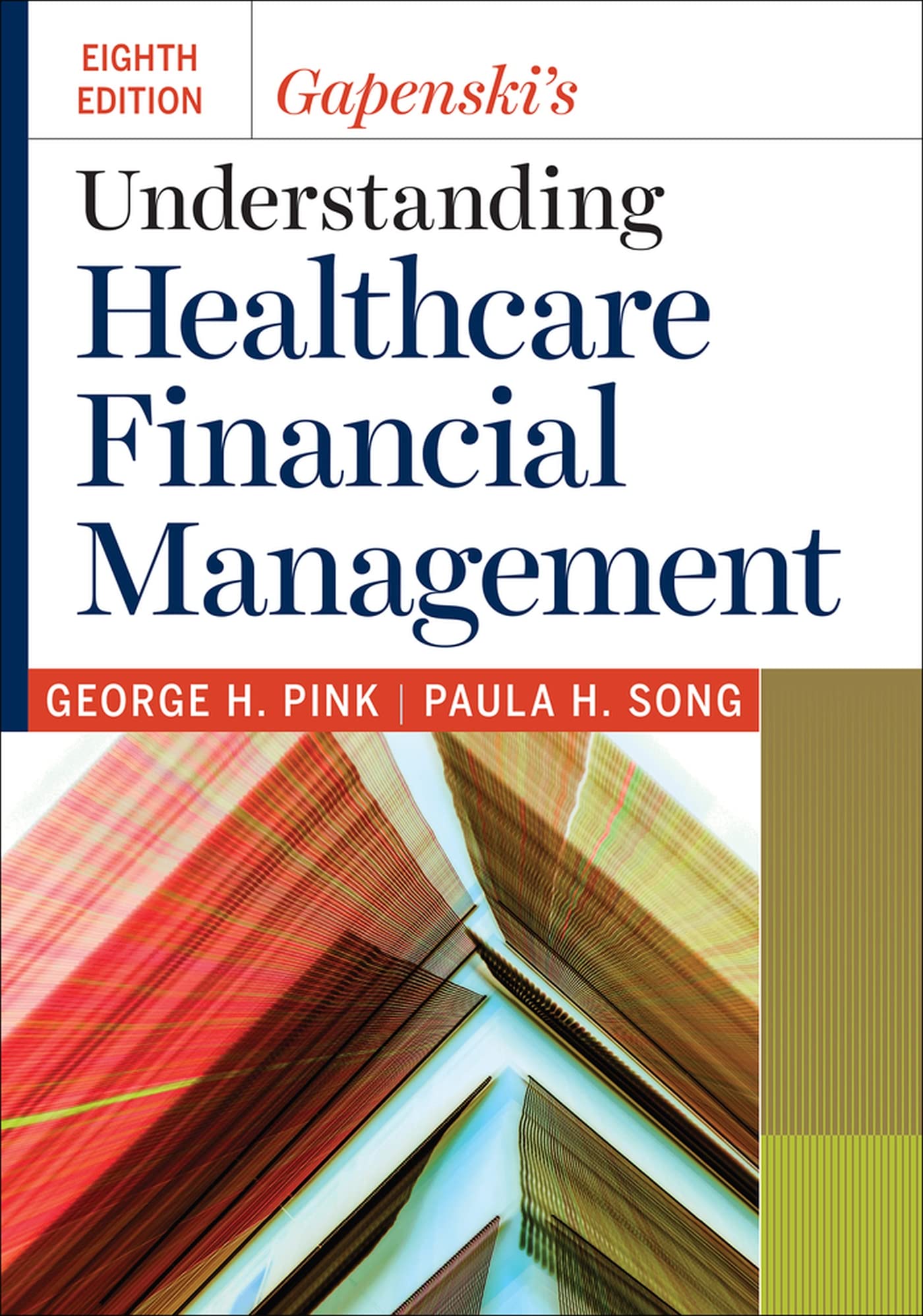 Gapenski's Understanding Healthcare Financial Management, Eighth Edition,Used