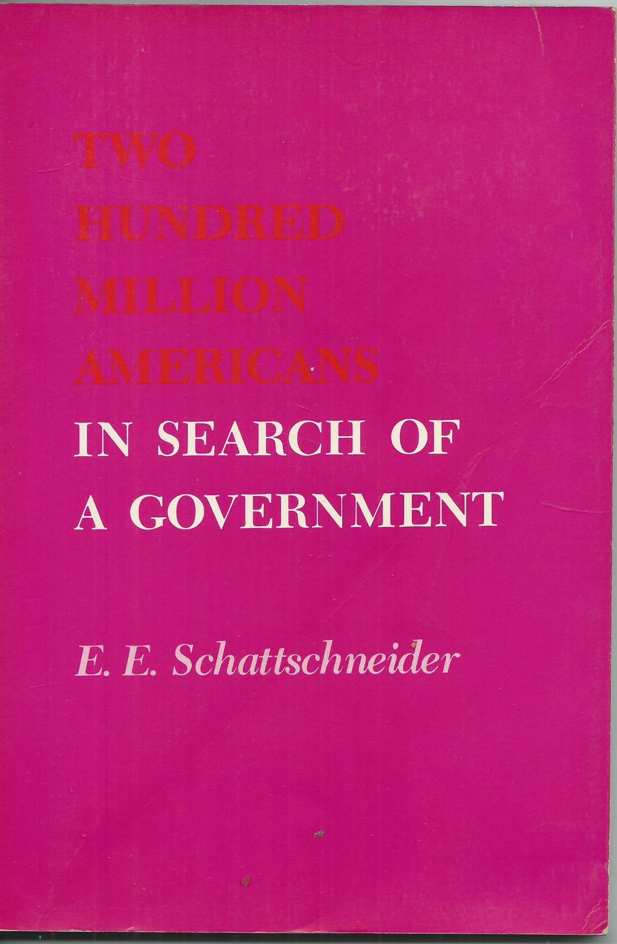 Two Hundred Million Americans in Search of a Government,Used