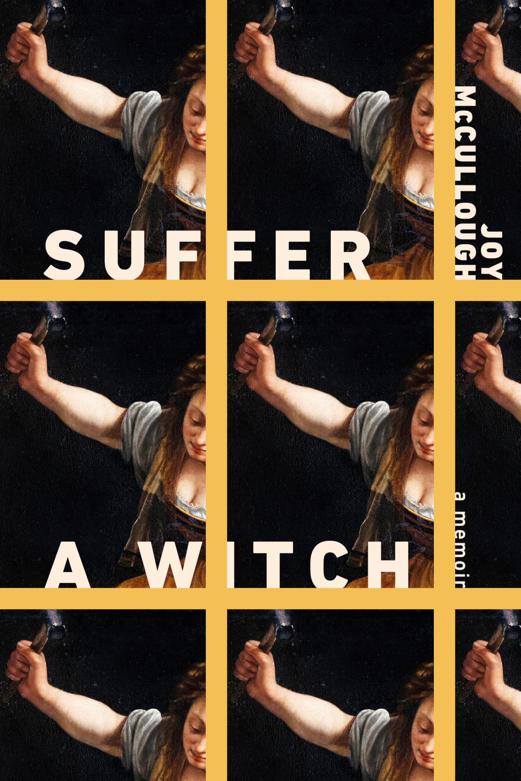 Suffer A Witch: A Memoir