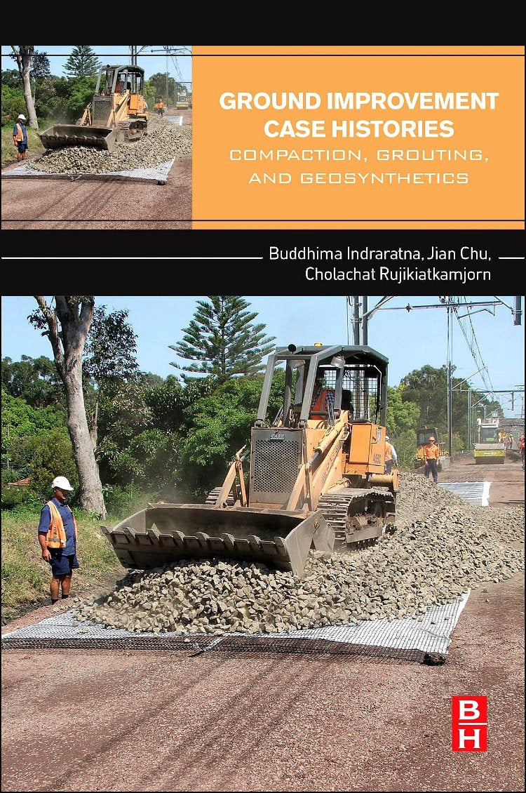 Ground Improvement Case Histories: Compaction, Grouting and Geosynthetics,Used