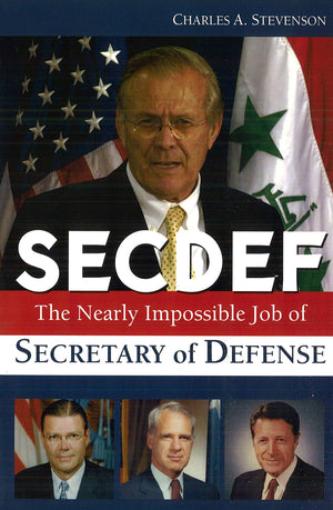 Secdef: The Nearly Impossible Job Of Secretary Of Defense,New