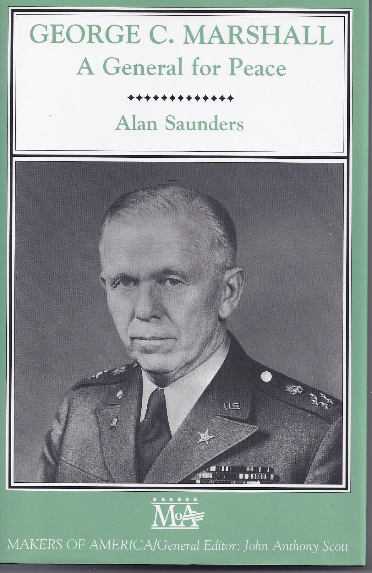 George C. Marshall: A General For Peace (Makers Of America),New