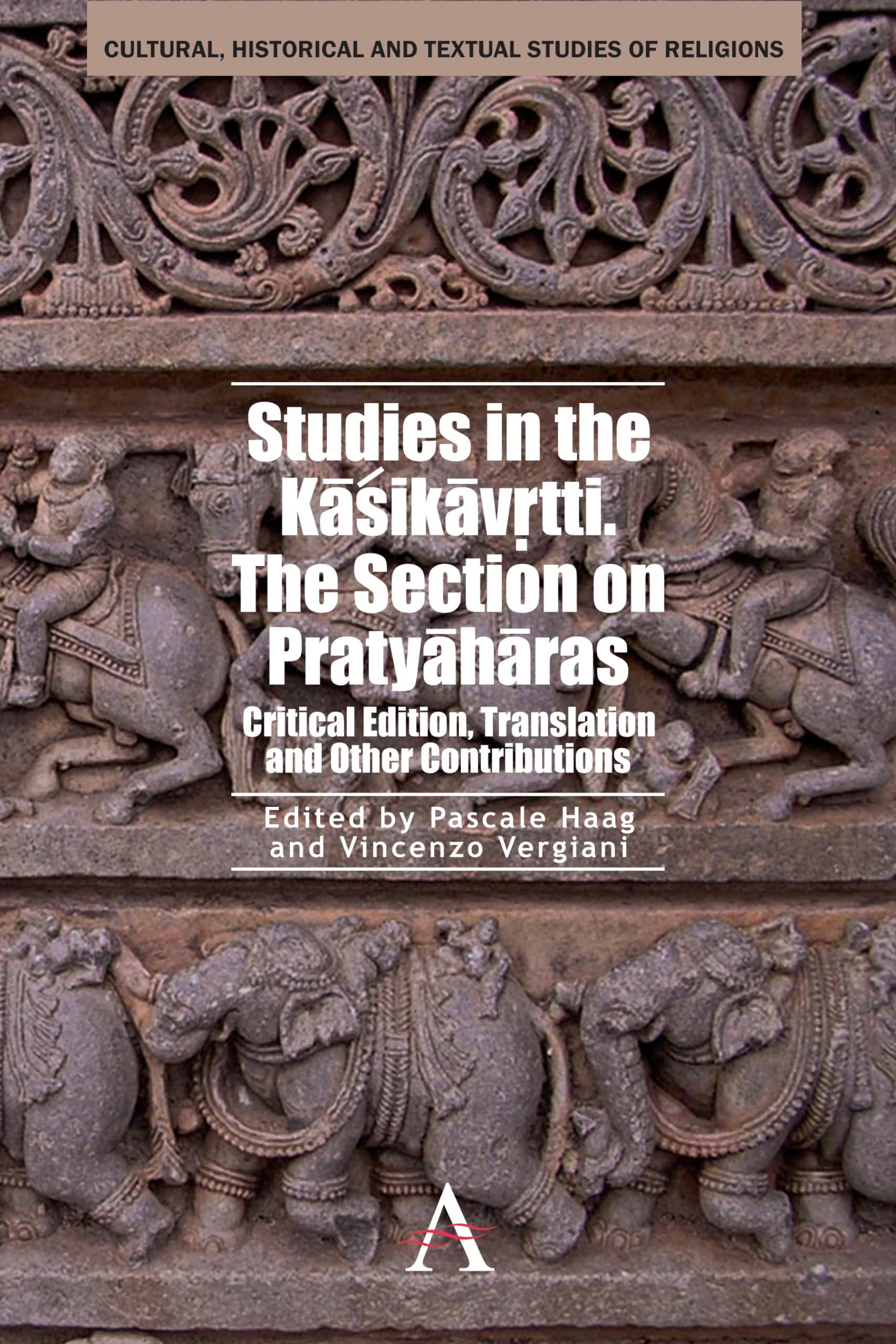 Studies In The Kasikavrtti. The Section On Pratyaharas: Critical Edition, Translation And Other Contributions (Anthem South Asia,Used