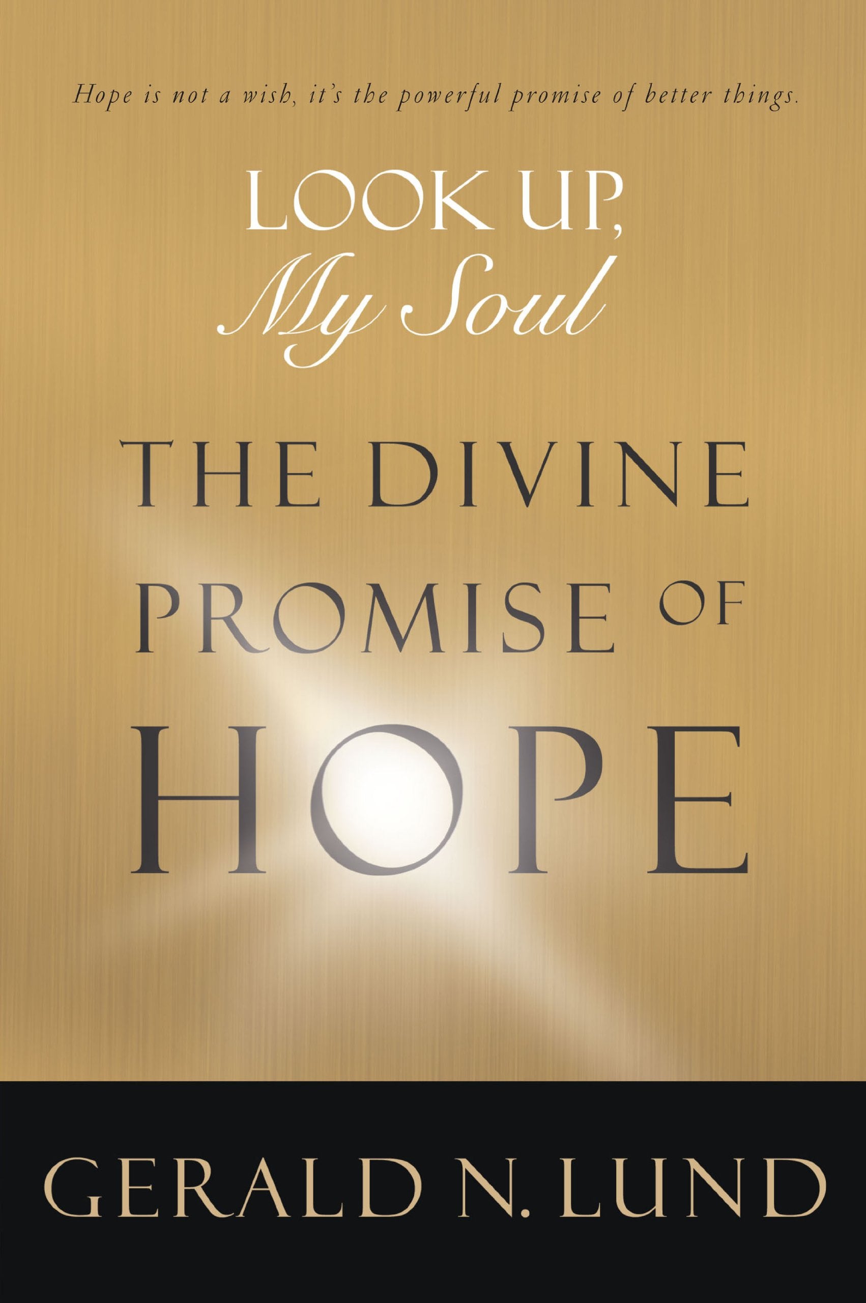 Look Up My Soul: The Divine Promise of Hope,Used