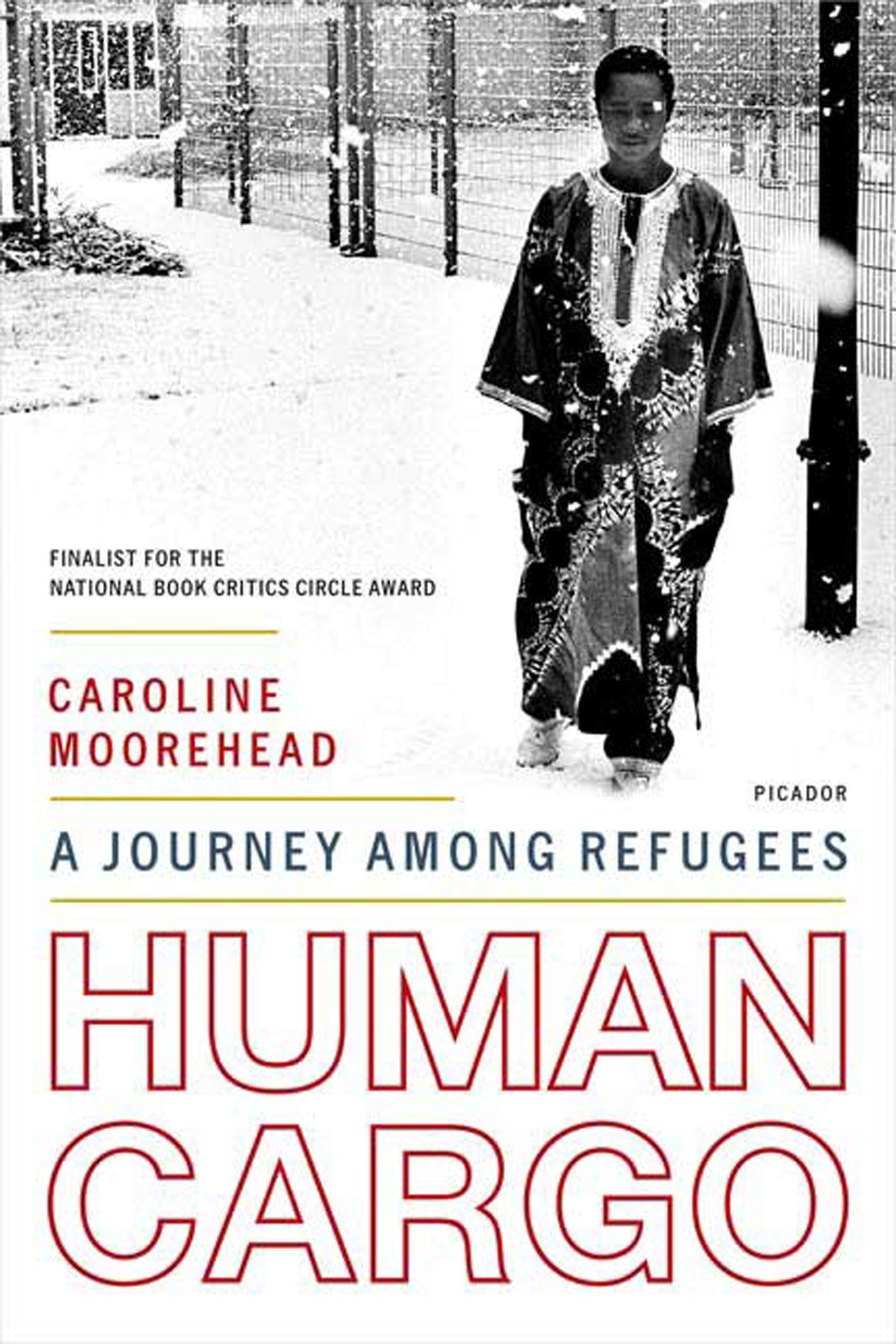Human Cargo: A Journey Among Refugees,Used