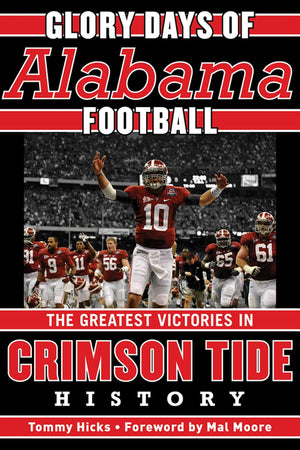 Glory Days: Memorable Games in Alabama Football History,Used