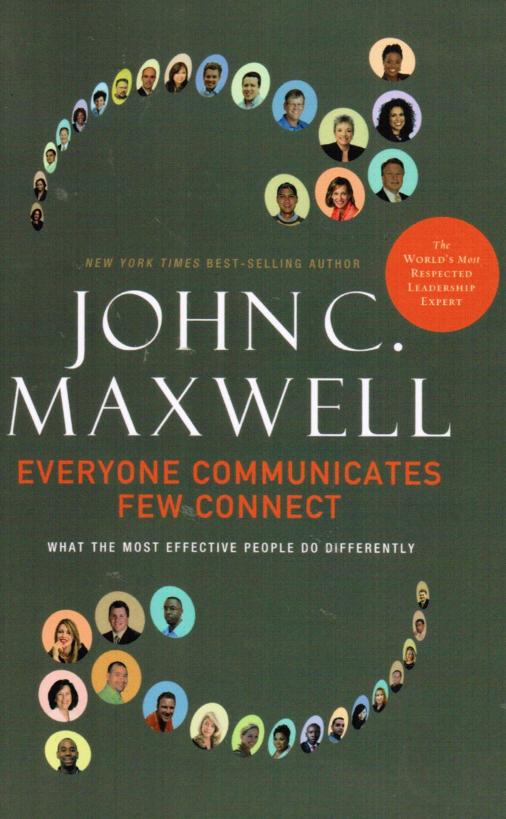 Everyone Communicates, Few Connect: What the Most Effective People Do Differently,Used