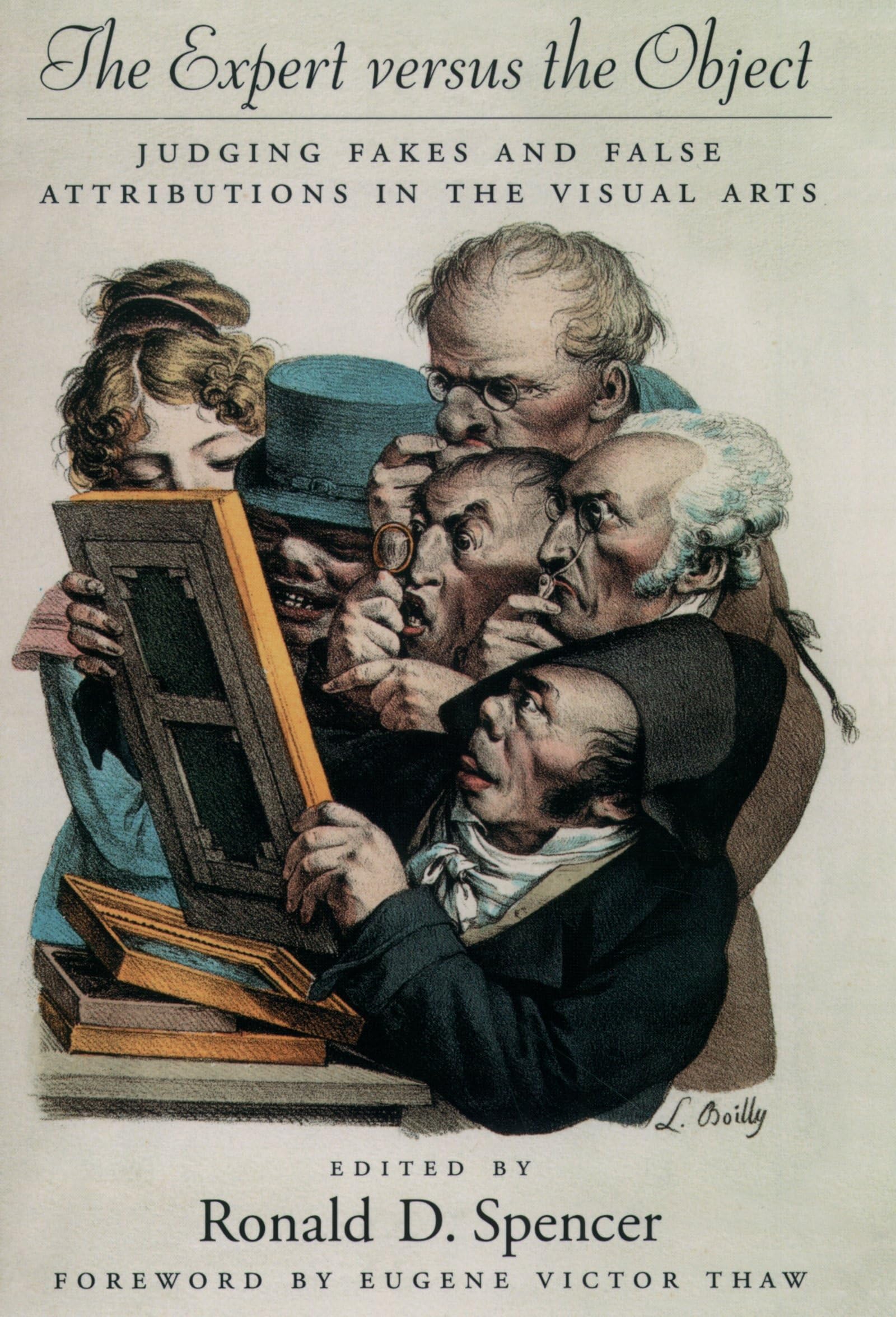 The Expert versus the Object: Judging Fakes and False Attributions in the Visual Arts,New