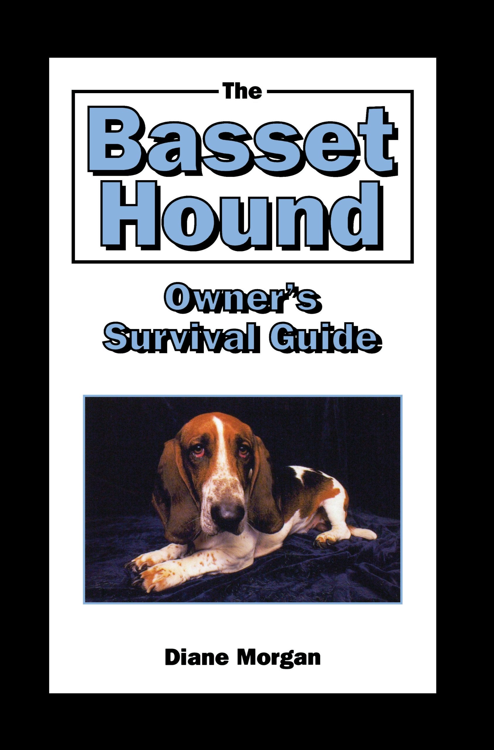 The Basset Hound Owner's Survival Guide (Your Happy Healthy Pet Guides),Used