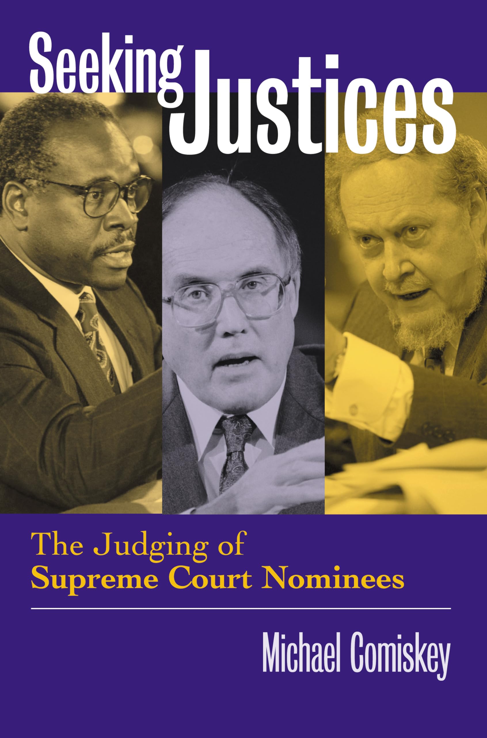 Seeking Justices: The Judging of Supreme Court Nominees,Used