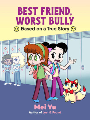 Best Friend, Worst Bully (Lost & Found, 2)