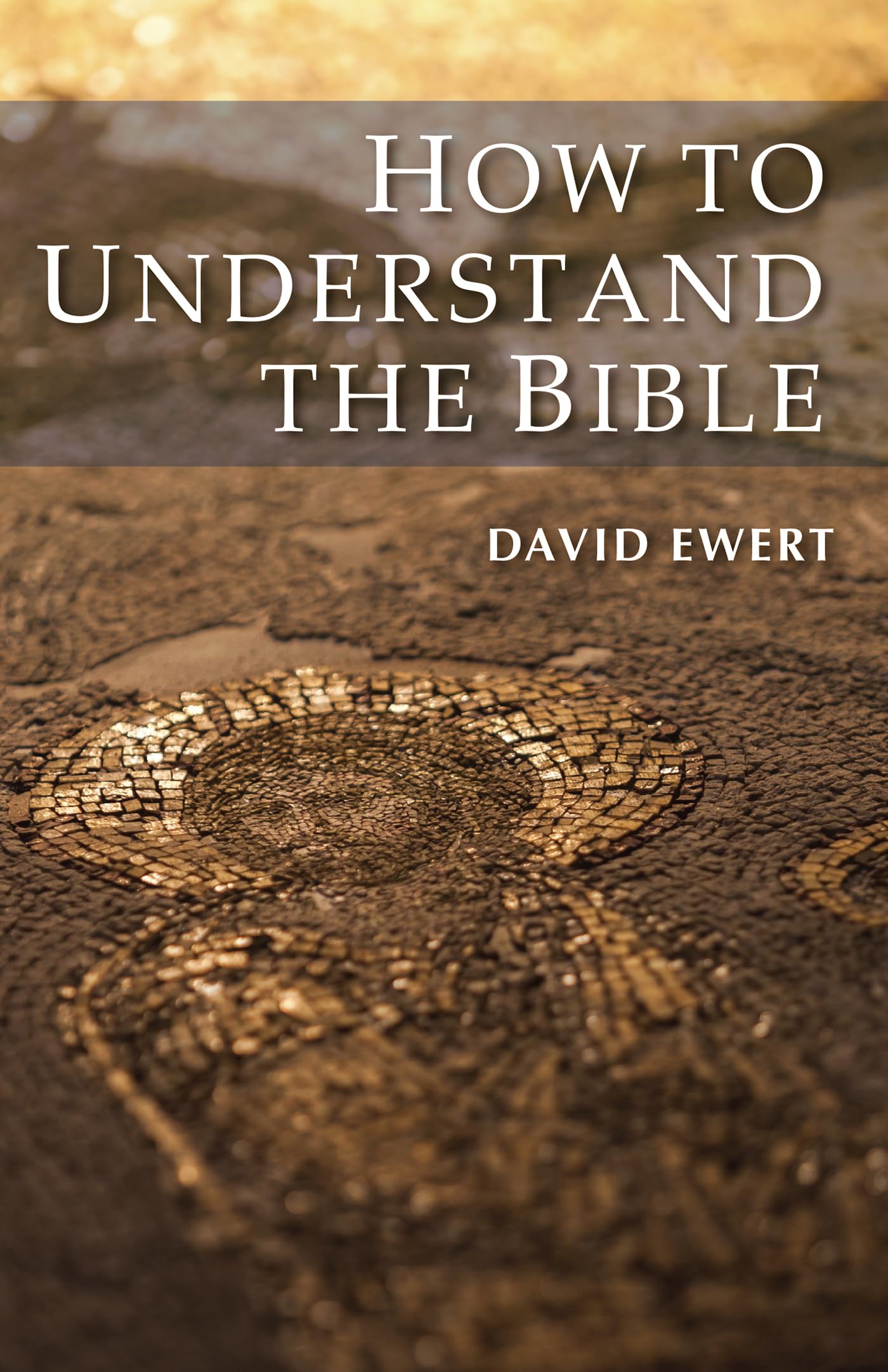 How To Understand The Bible,New