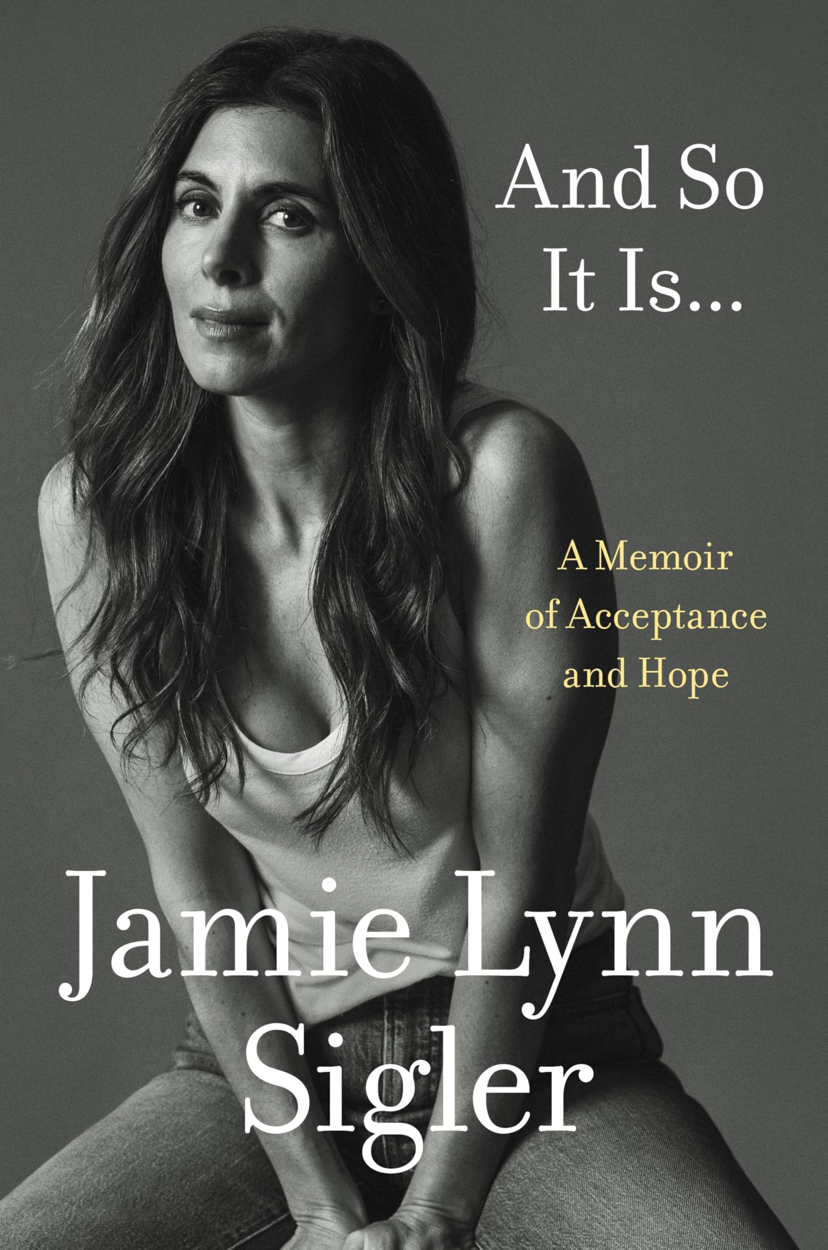 And So It Is...: A Memoir Of Acceptance And Hope