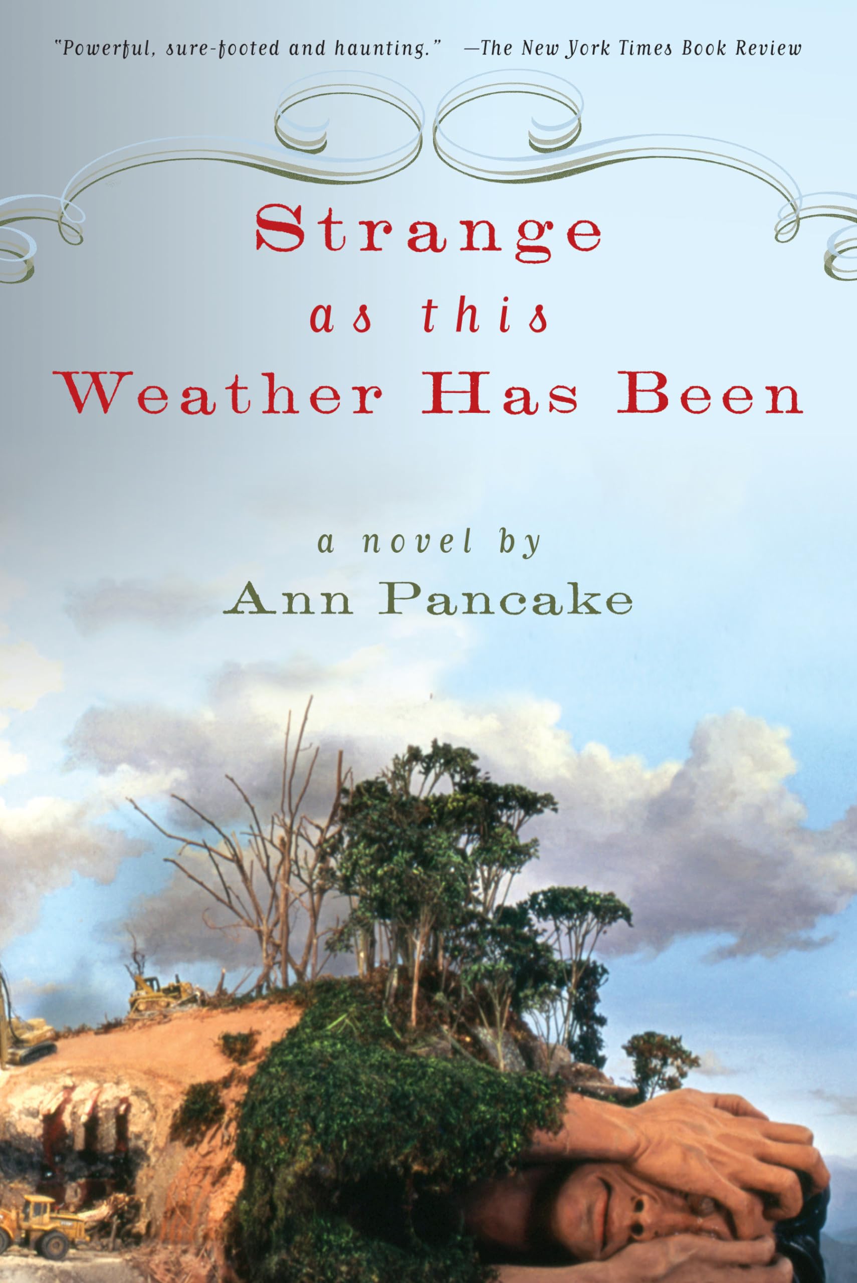 Strange As This Weather Has Been: A Novel