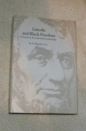 Lincoln and Black Freedom: A Study in Presidential Leadership,Used