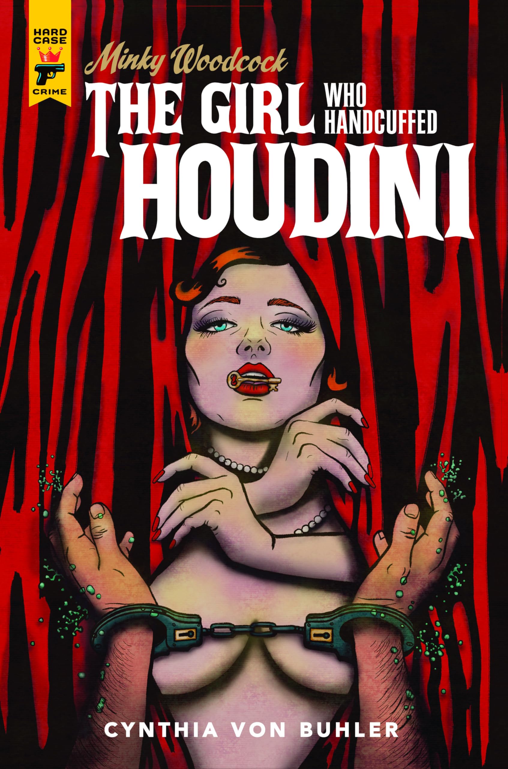 Minky Woodcock: The Girl Who Handcuffed Houdini-Used