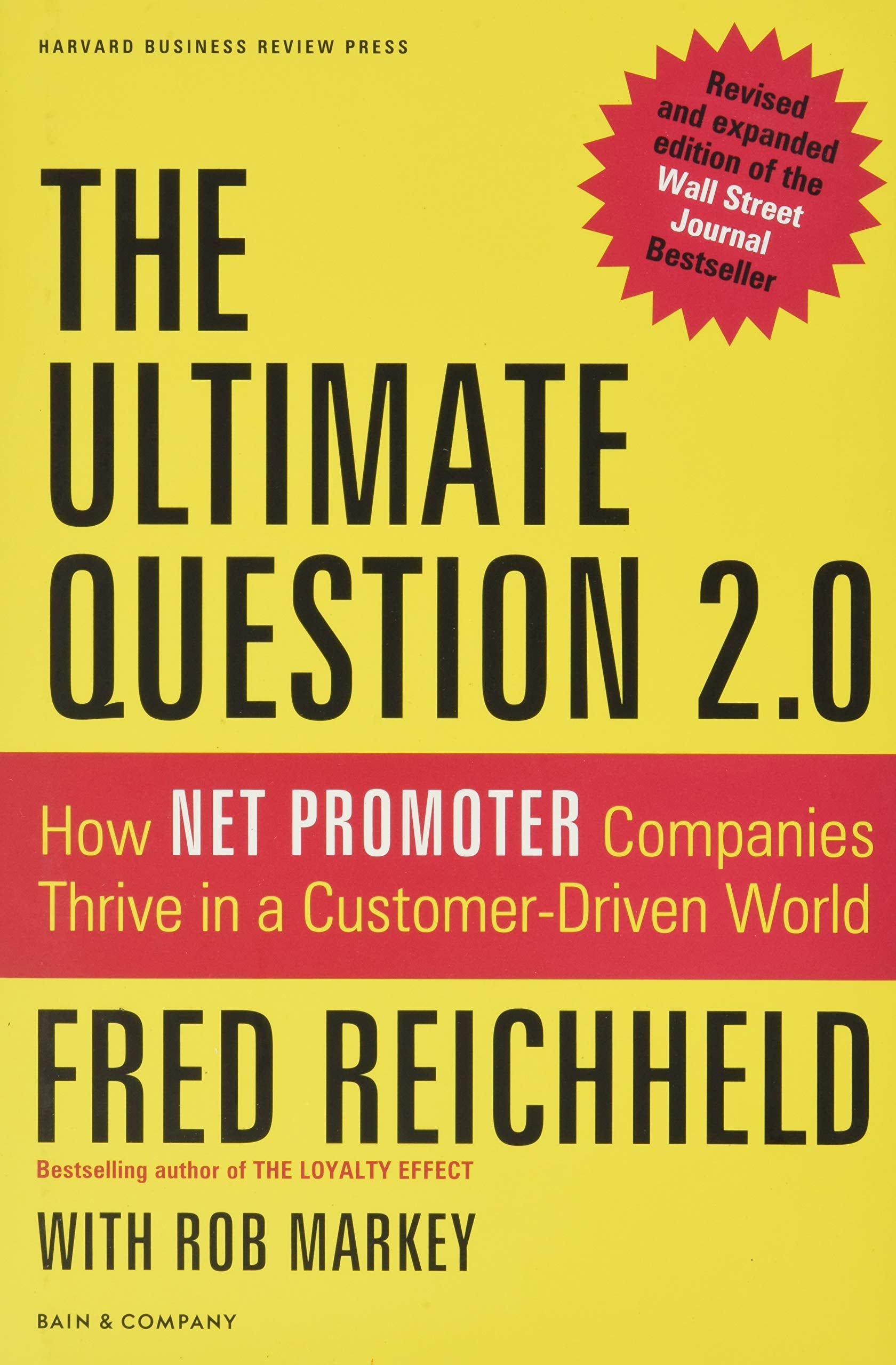 The Ultimate Question 2.0 (Revised and Expanded Edition): How Net Promoter Companies Thrive in a CustomerDriven World,Used