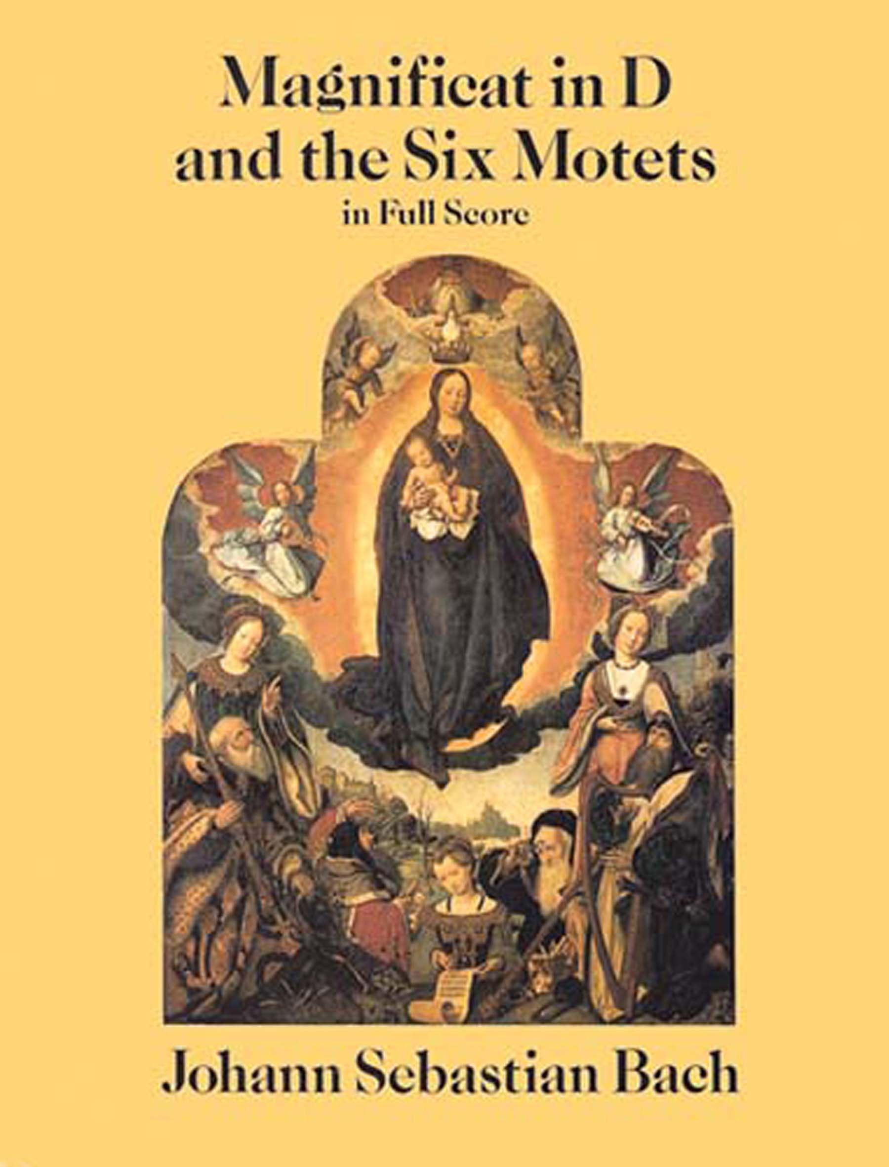 Magnificat in D and the Six Motets in Full Score : From the BachGesellschaft Edition,New