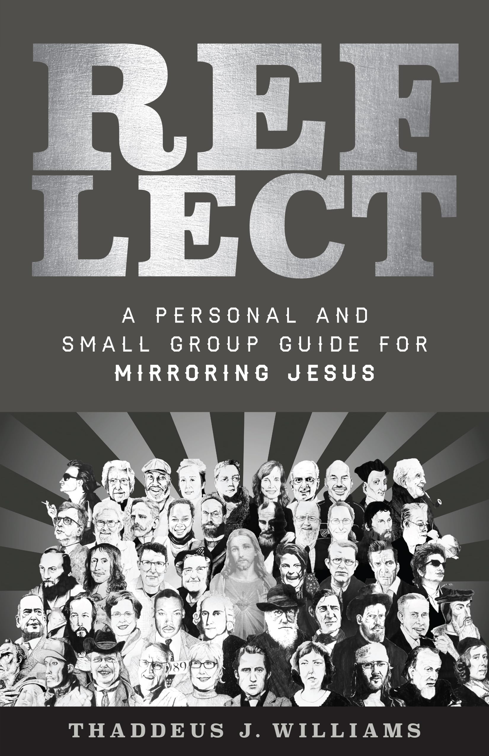 REFLECT: A Personal and Small Group Guide for Mirroring Jesus,Used