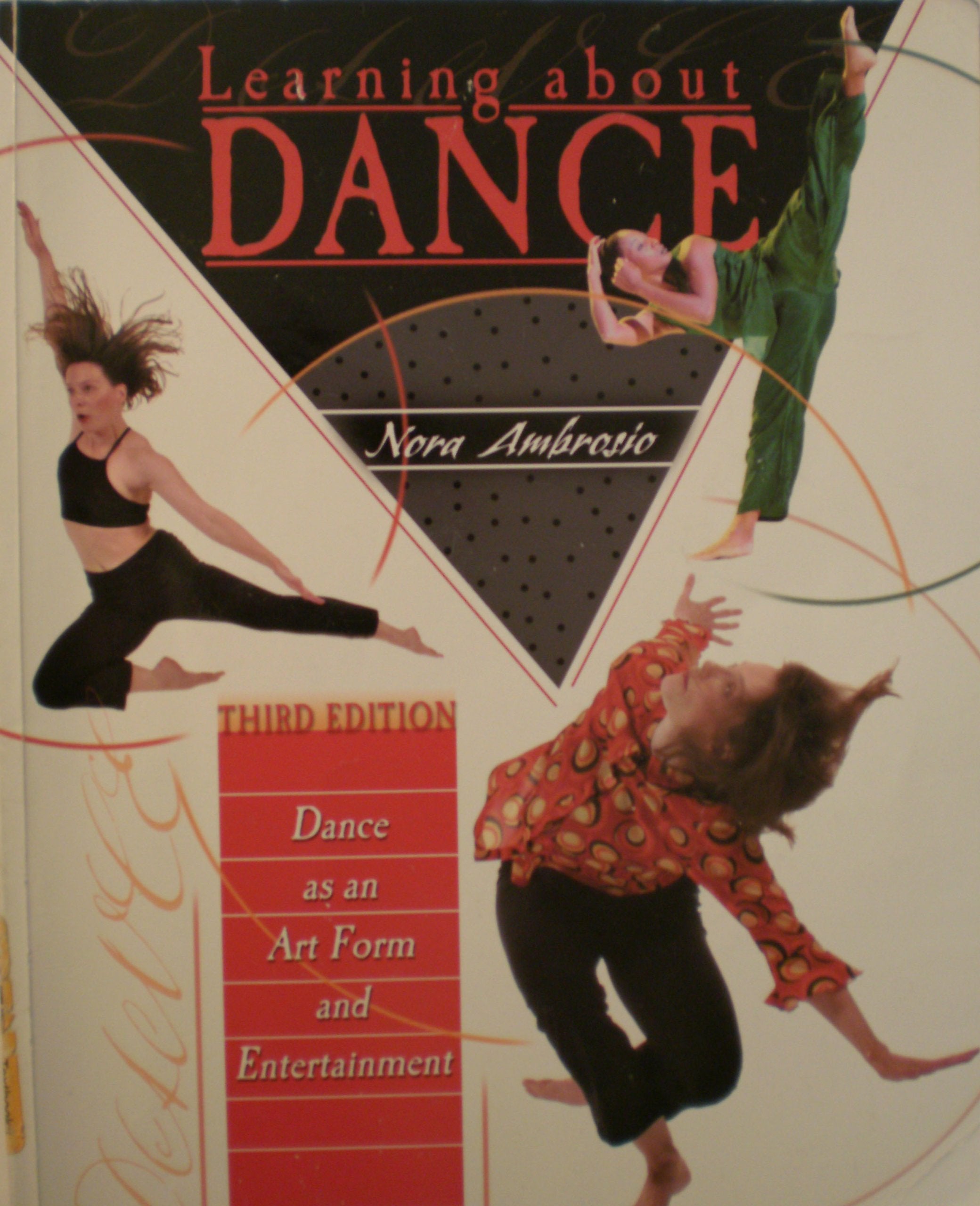 Learning About Dance: Dance As an Art Form and Entertainment,Used