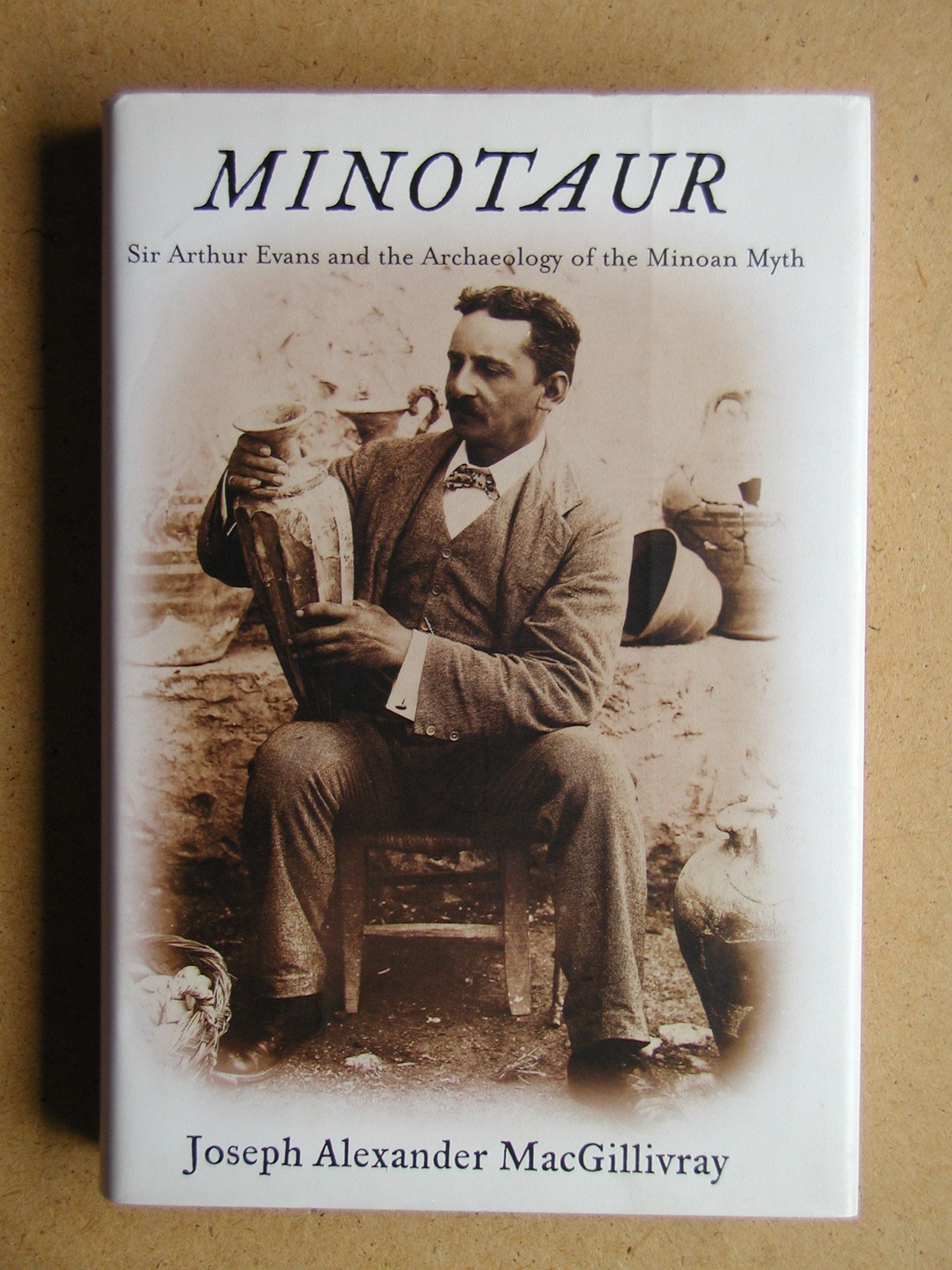 Minotaur: Sir Arthur Evans And The Archaeology Of The Minoan Myth,Used