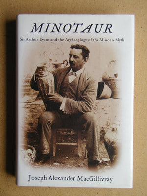 Minotaur: Sir Arthur Evans And The Archaeology Of The Minoan Myth,Used