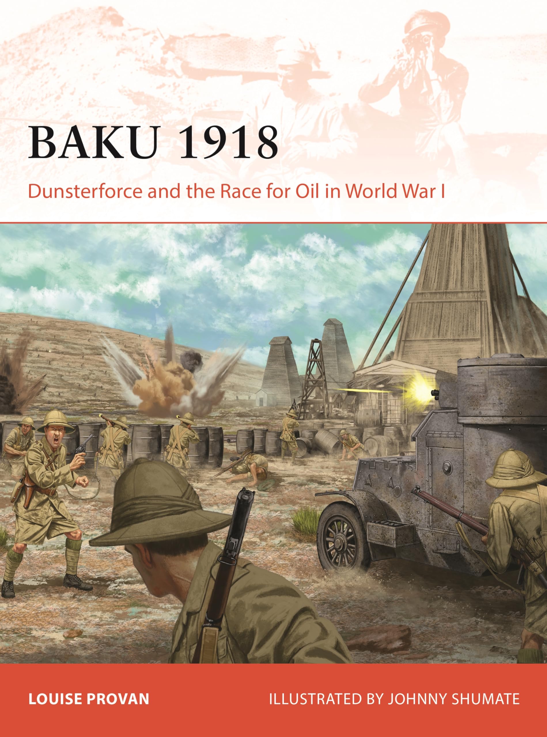 Baku 1918: Dunsterforce And The Race For Oil In World War I (Campaign, 434)