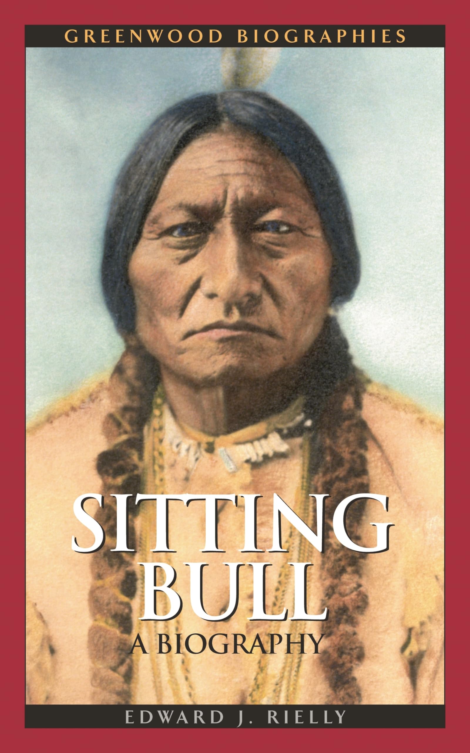 Sitting Bull: A Biography (Greenwood Biographies),Used