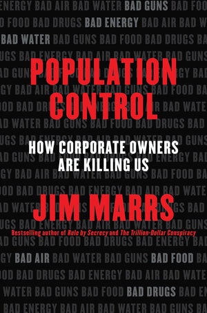 Population Control: How Corporate Owners Are Killing Us,Used