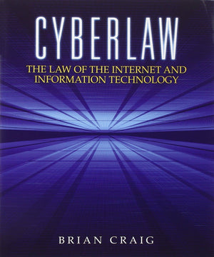 Cyberlaw: The Law Of The Internet And Information Technology,Used
