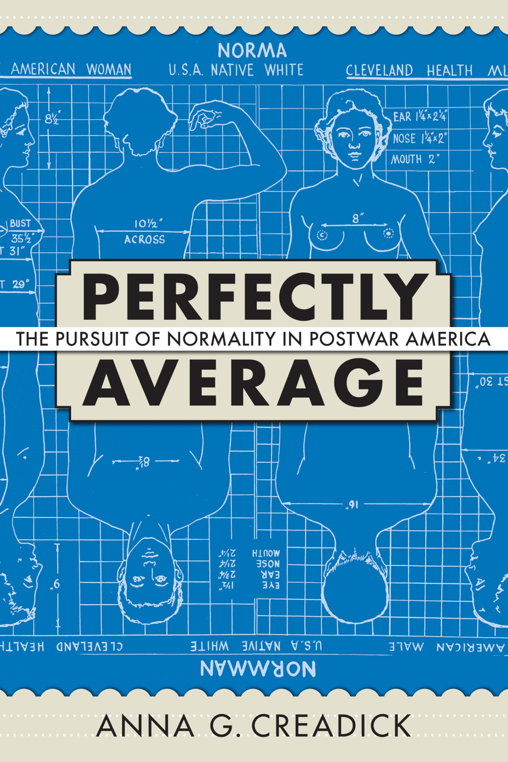 Perfectly Average: The Pursuit of Normality in Postwar America (Culture and Politics in the Cold War and Beyond),Used
