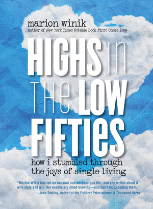 Highs in the Low Fifties: How I Stumbled Through The Joys Of Single Living,Used