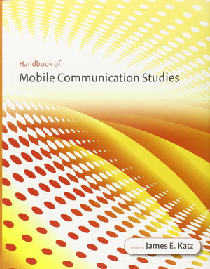 Handbook Of Mobile Communication Studies,Used