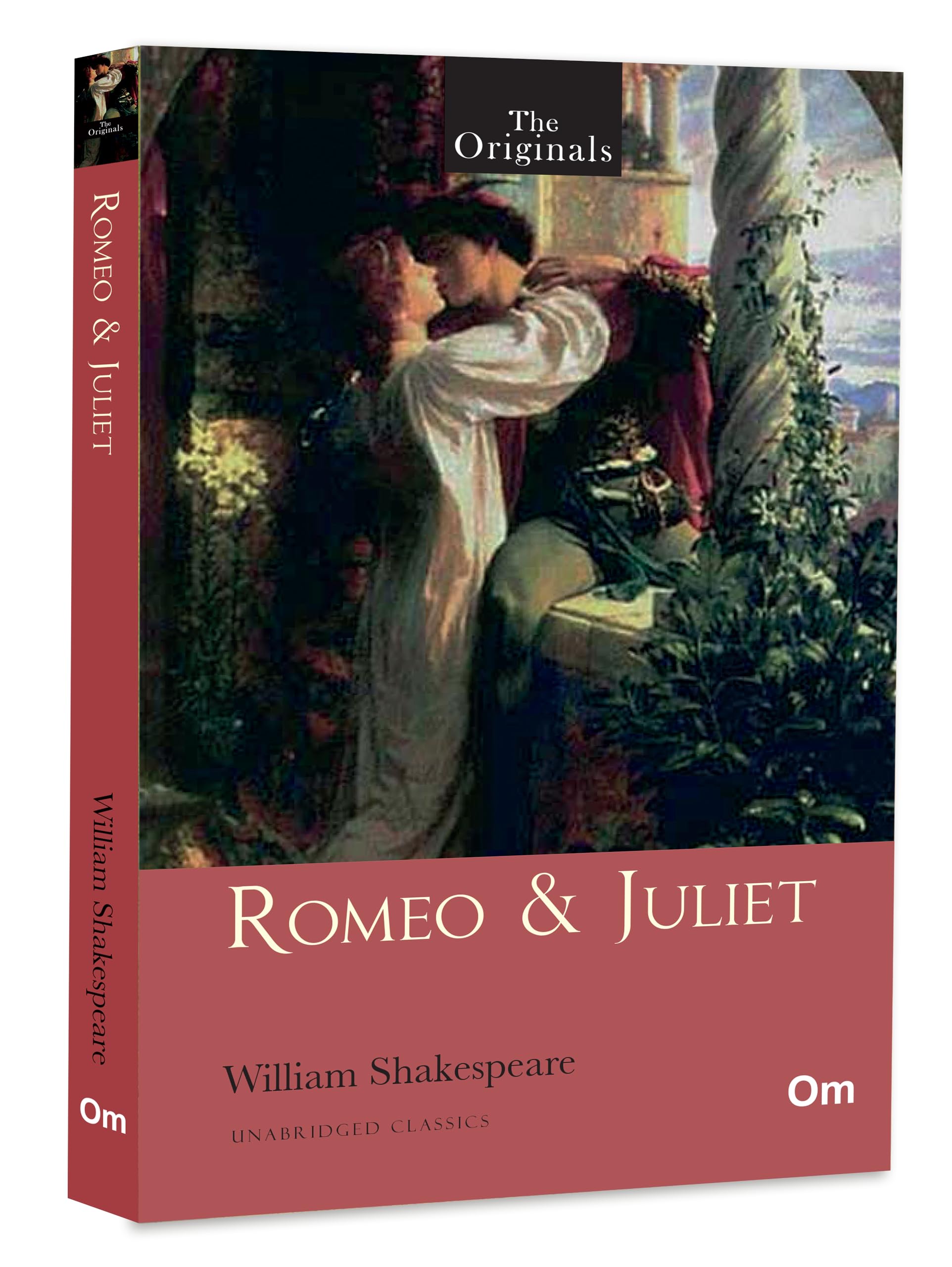 Romeo & Juliet: A Tragic Love Story By Shakespeare | Romantic Tragedy | Classic Literature | Timeless Romance | Historical Fiction | The Originals Unabridged Classic